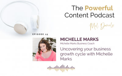 Episode 15 | Uncovering your business growth cycle with Michelle Marks