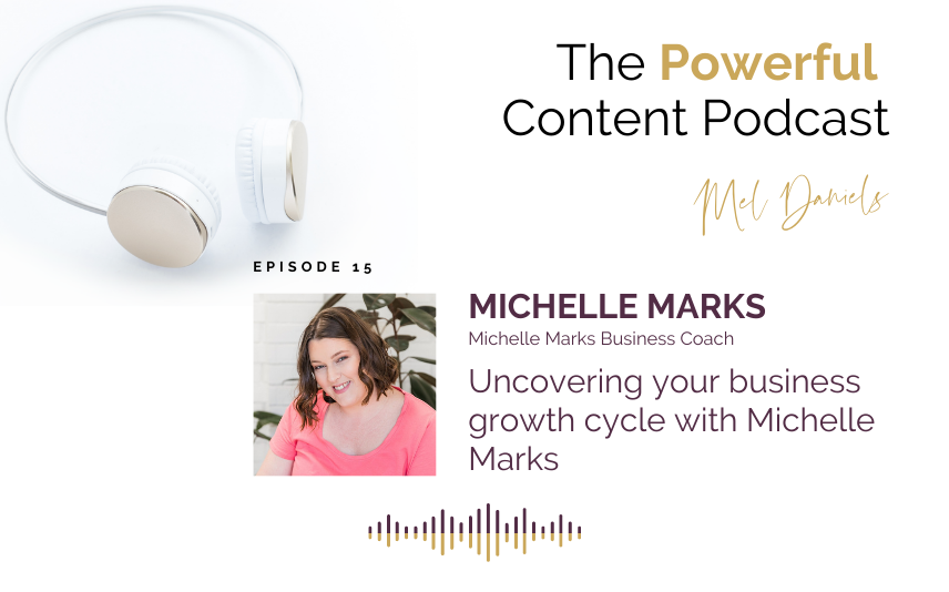 Ep 15 Uncovering your business growth cycle with Michelle Marks