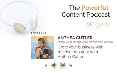 Ep 23 | Grow your business with mindset mastery with Anthea Cutler