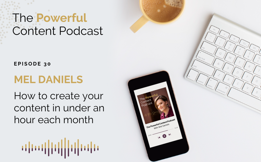 EP 30 How to create your content in under an hour each month