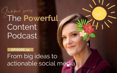 Ep 45 | From big ideas to actionable social media content