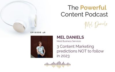Ep 48 | 3 Content Marketing predictions NOT to follow in 2023