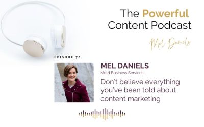 Ep 70 | Don’t believe everything you’ve been told about content marketing