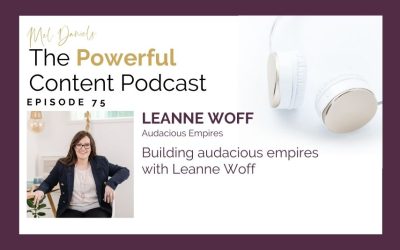 Ep 75 | Building audacious empires with Leanne Woff