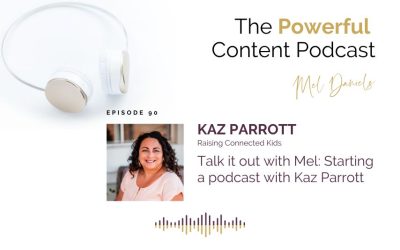 Ep 90 | Talk it out with Mel: Starting a podcast with Kaz Parrott